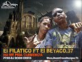 El Filatico ft El Beyaco 37-