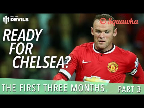 Ready For Chelsea? | The First Three Months: Part 3 | Manchester United Review Ready For Chelsea? | The First Three Months: Part 3 | Manchester United Review