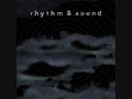 Rhythm & Sound - No Partial