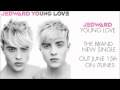 Jedward - Young Love (OFFICIAL SINGLE) AUDIO