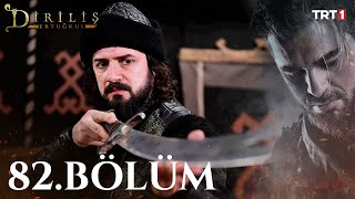 watch dirilis ertugrul episode 82