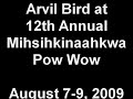 Arvil Bird at 12th Annual Mihsihkinaahkwa Pow Wow August 7-9