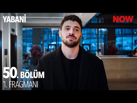 Yabani 50. Bölüm Fragmanı                                                                                                                                                                                                                                 