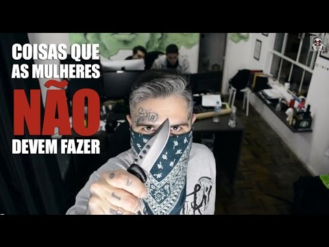 COISAS QUE AS MULHERES NÃO DEVEM FAZER