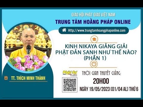 Kinh NIKAYA Giảng Giải - Phật Đản Sanh Như Thế Nào ? 1