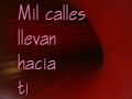Mil Calles llevan hacia ti - La Guardia