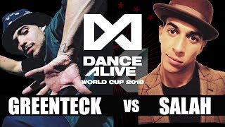 Greenteck vs Salah – DANCE ALIVE WORLD CUP 2018 SEMI FINAL
