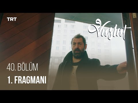 Vuslat 40. Bölüm Fragmanı                                                                                                                                                                                                                                 