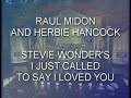 raul midon + herbie hancock i just called to say i love you