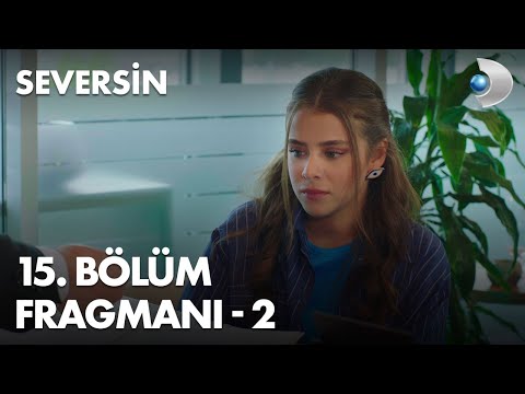Seversin 15. Bölüm 2. Fragmanı                                                                                                                                                                                                                            