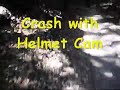 Crash with Helmet Cam Crash with Helmet Cam