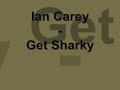 Ian Carey - Get Sharky (Original) Ian Carey - Get Sharky (Original)