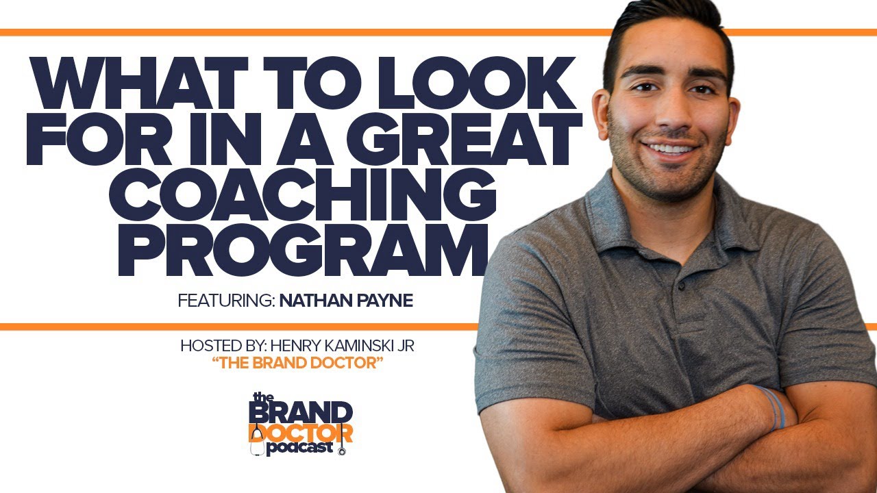 What To Look For In A GREAT Coaching Program - The Brand Doctor