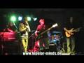 Bipolar Minds live -  The Island 1/2