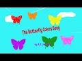 The Butterfly Colors Song (HD)
