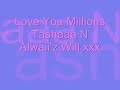 video for tasha cause shes mint n i luv her tah bits x