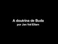 A doutrina de Buda por Jan Val Ellam