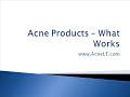 Acne Products - What Works?