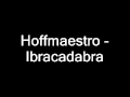 Hoffmaestro & Chraa Ibracadabra Official Music Video and Lyrics