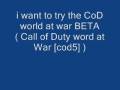 videos de I need your help for CoD world at war BETA code