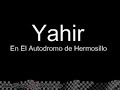 Yahir en el Autodromo Hermosillo
