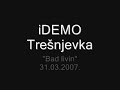 iDEMO Tresnjevka - Bad Livin
