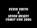 kevin smith   jason mewes at comic con 2006