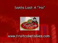 Santa Lost A Ho - Fruit Cake Follies