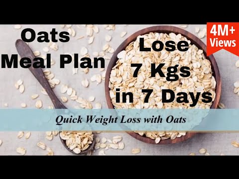 How To Lose Weight Fast With Oats | Quick Weight Loss With Oats | Oats Meal Plan | 7 Kgs in 7 Days