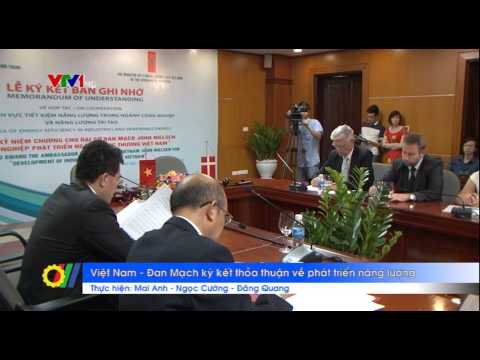 Việt Nam - Đan Mạch ký kết thỏa thuận về phát triển năng lượng 