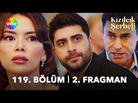 Kızılcık Şerbeti 119. Bölüm 2. Fragmanı                                                                                                                                                                                                                   