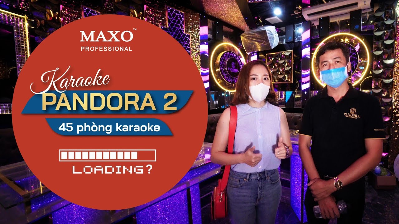 Thi công lắp đặt âm thanh karaoke quận Tân Phú [Pandora KTV] | MAXO  Audio