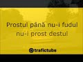 Prostul până nu-i fudul nu-i prost destul