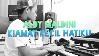 Aldy Maldini - Kiamat Kecil Hatiku (Lirik)
