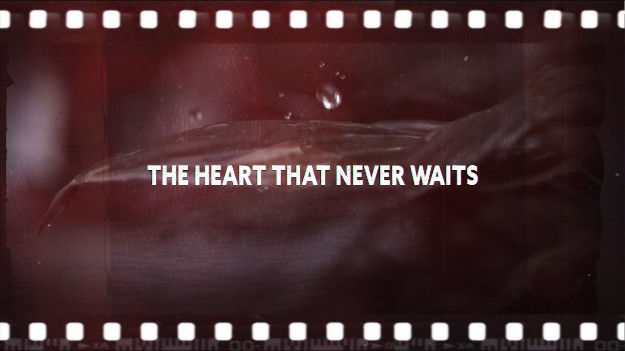 "The Heart That Never Waits" - Official Music Video