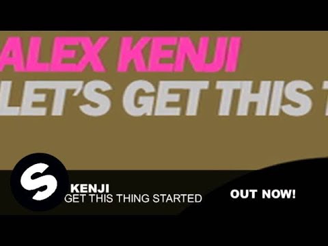 Alex Kenji - Let's Get This Thing Started (Original Mix)