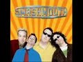 Smash Mouth: Im A Beliver