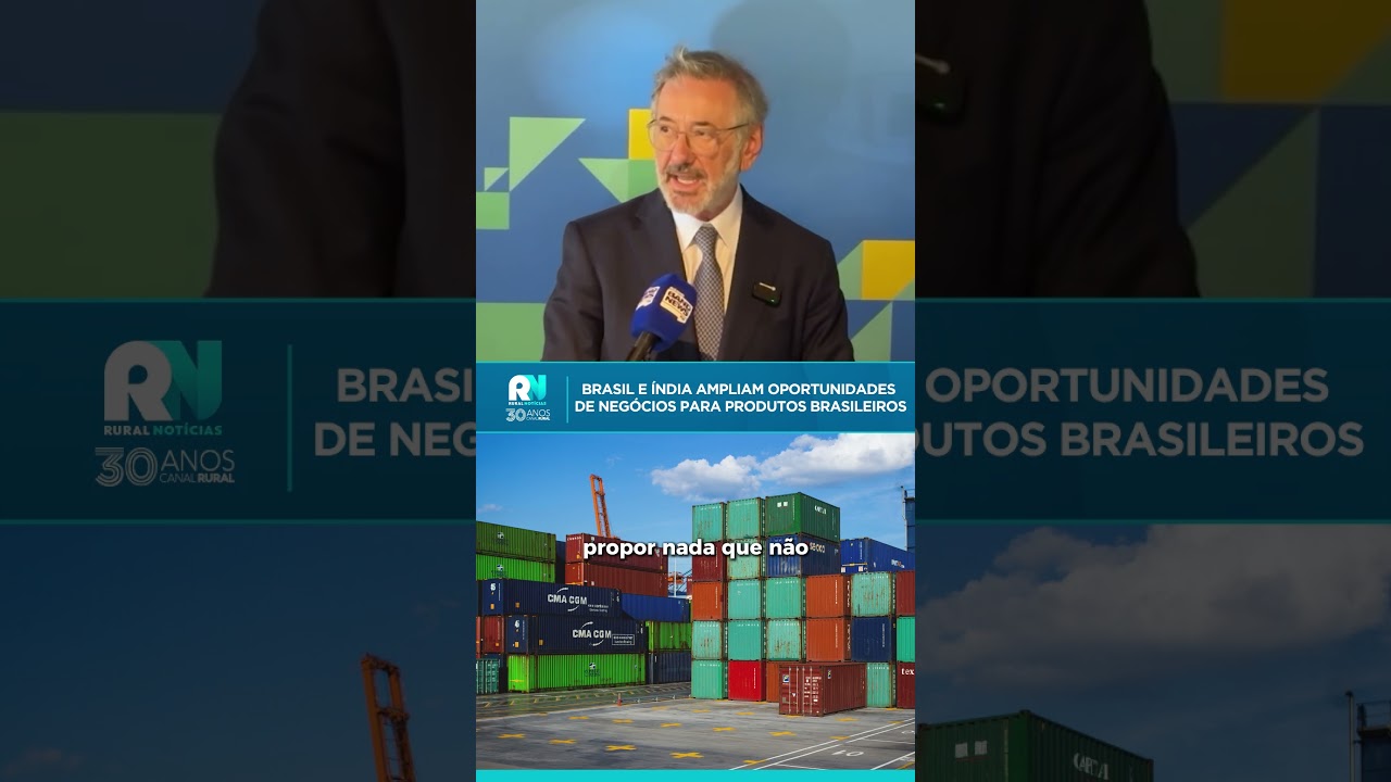 Brasil e Índia ampliam oportunidades de negócios para produtos brasileiros