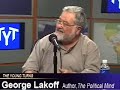 Linguist George Lakoff on Rationality and Politics Linguist George Lakoff on Rationality and Politics