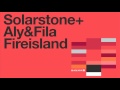 Solarstone & Aly And Fila Fireisland Video and Lyrics