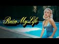 Zara Larsson - Ruin My Life