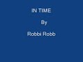 In Time Robbi Robb In Time Robbi Robb