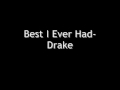 Best I Ever Had - Drake (WITH DOWNLOAD/LYRICS)