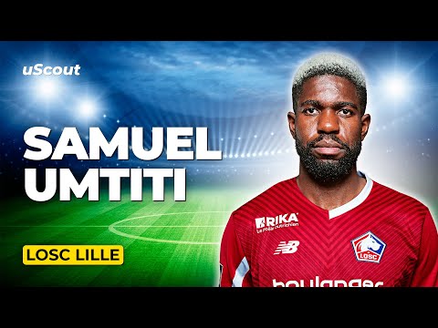 How Good Is Samuel Umtiti at Losc Lille?