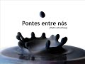Pontes entre nós