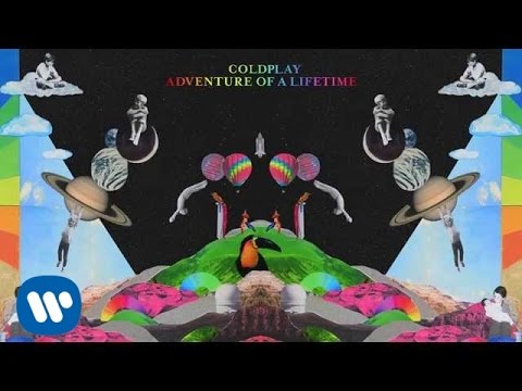 Adventure Of A Lifetime Coldplay