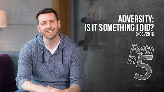 Adversity: Is It Something I Did?