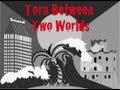 TBTW - Torn Between Two Worlds (Trailer)