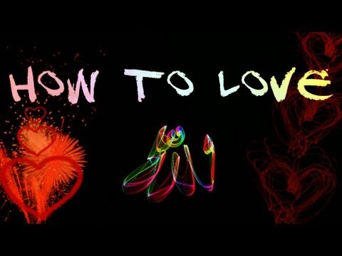 how to love allah the most