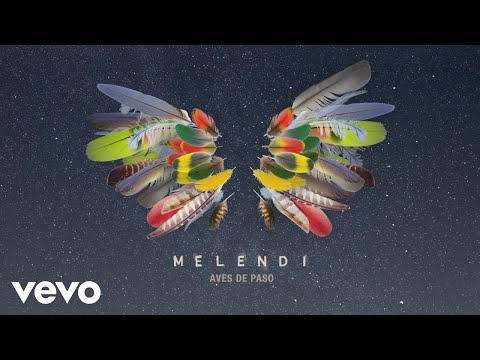 Aves de paso - Melendi